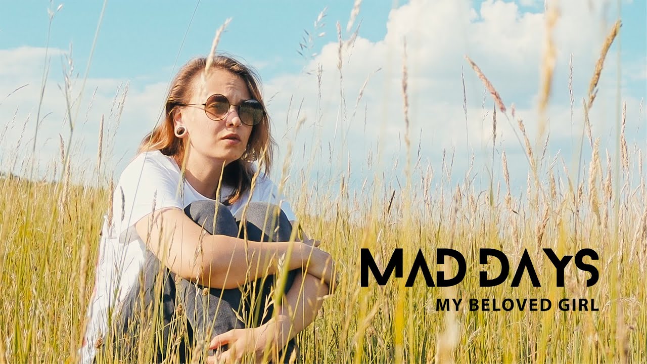Mad Days - My Beloved Girl [Official Music Video]
