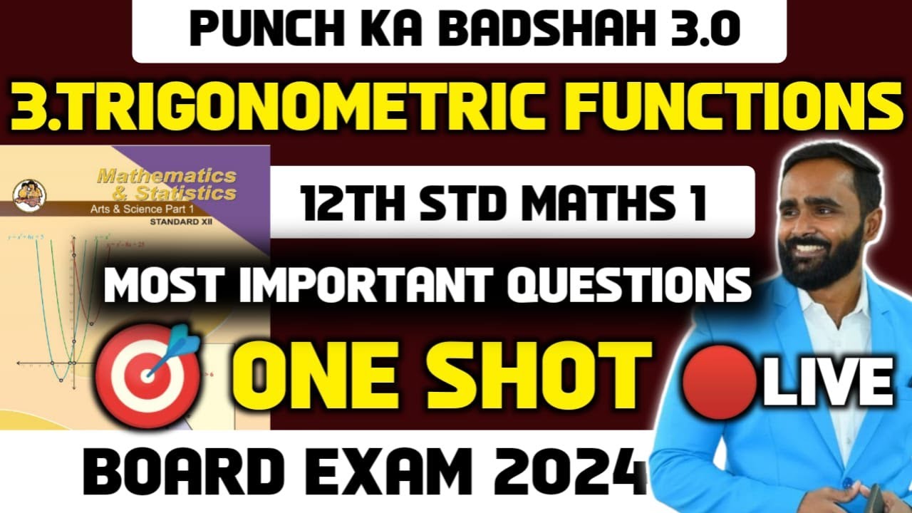 🔴LIVE |12th MATHS 1|3.TRIGONOMETRIC FUNCTIONS|PUNCH KA BADSHAH 3.0|BOARD EXAM 2024