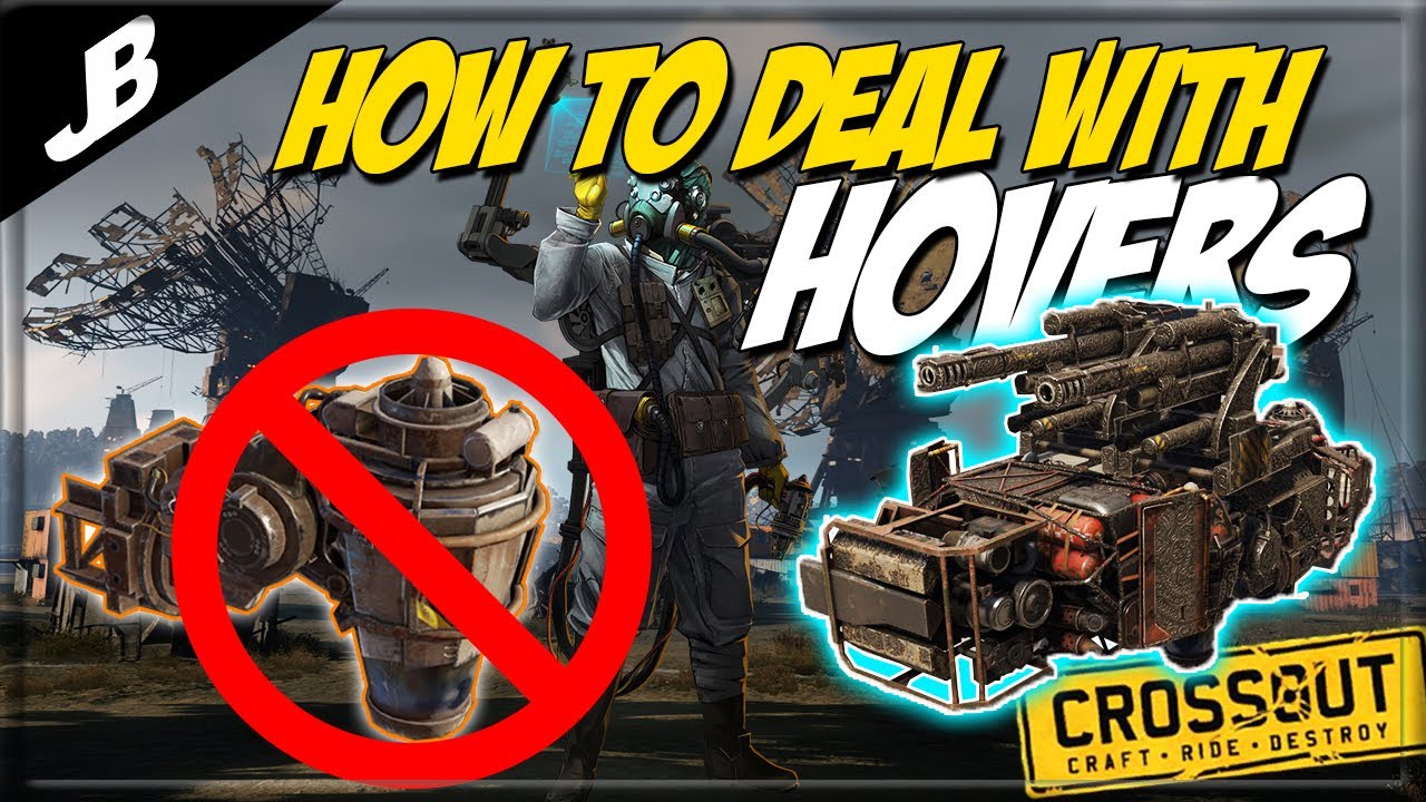 HOW TO DEAL WITH HOVER BUILDS that ruin your life in Crossout - Crossout Gameplay