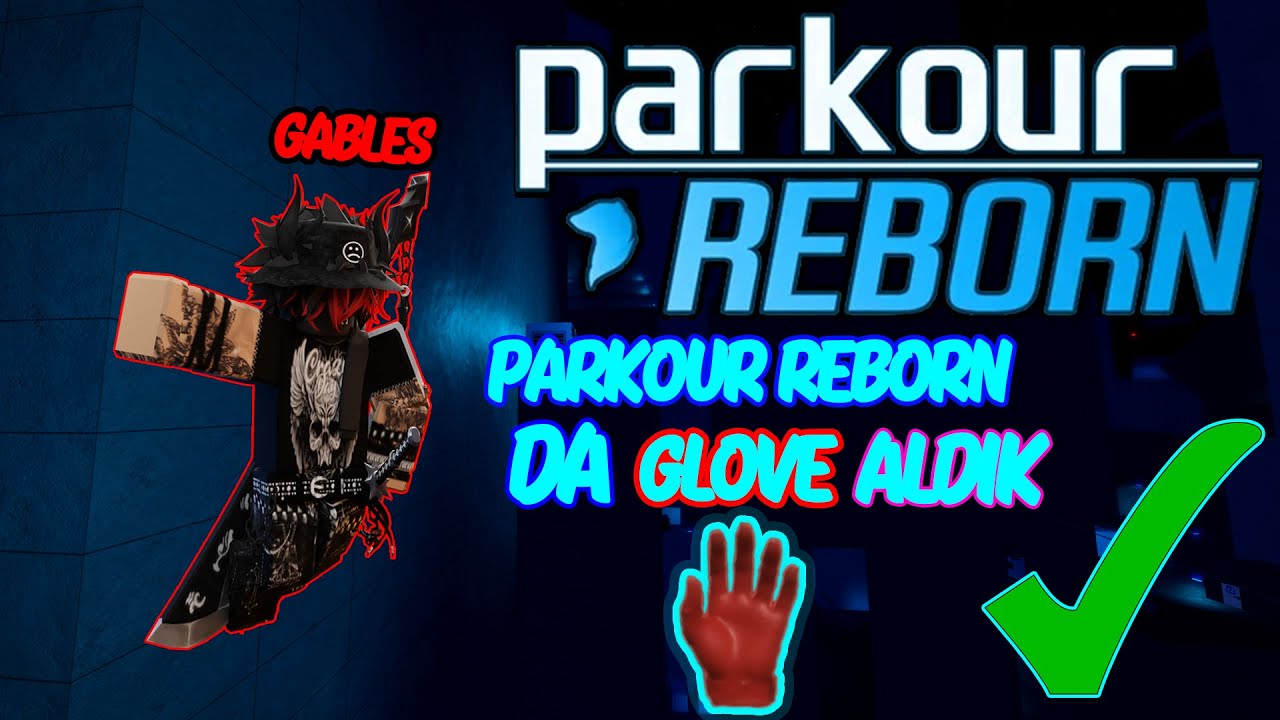 🐱‍👤PARKOUR REBORN'DA GLOVE BULDUK! - ROBLOX PARKOUR REBORN