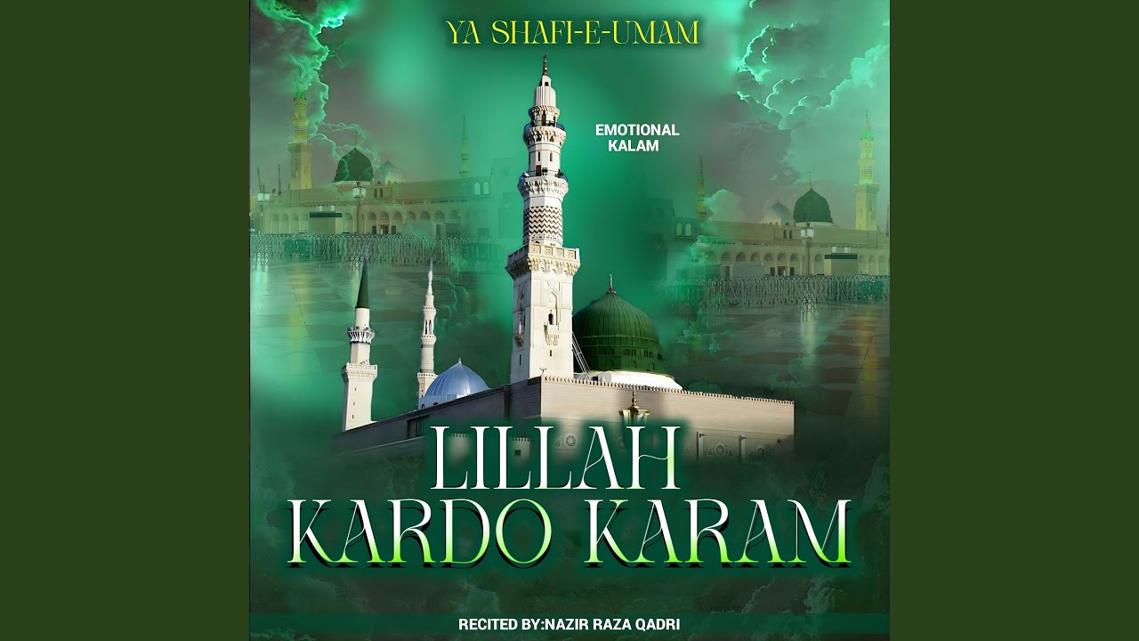 Ya Shafi-e-Umam Lillah Kardo Karam