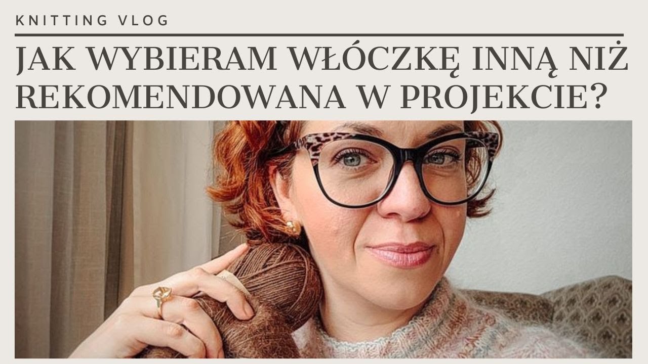 Knitting Vlog 36 Jak wybieram włóczkę inną niż rekomendowana w projekcie?przykłady @primrose.knitter