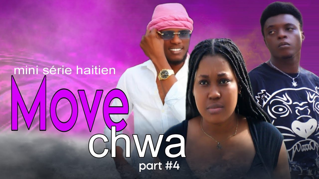 Move chwa parti4 écrit par acteur Peter wilmix prod 