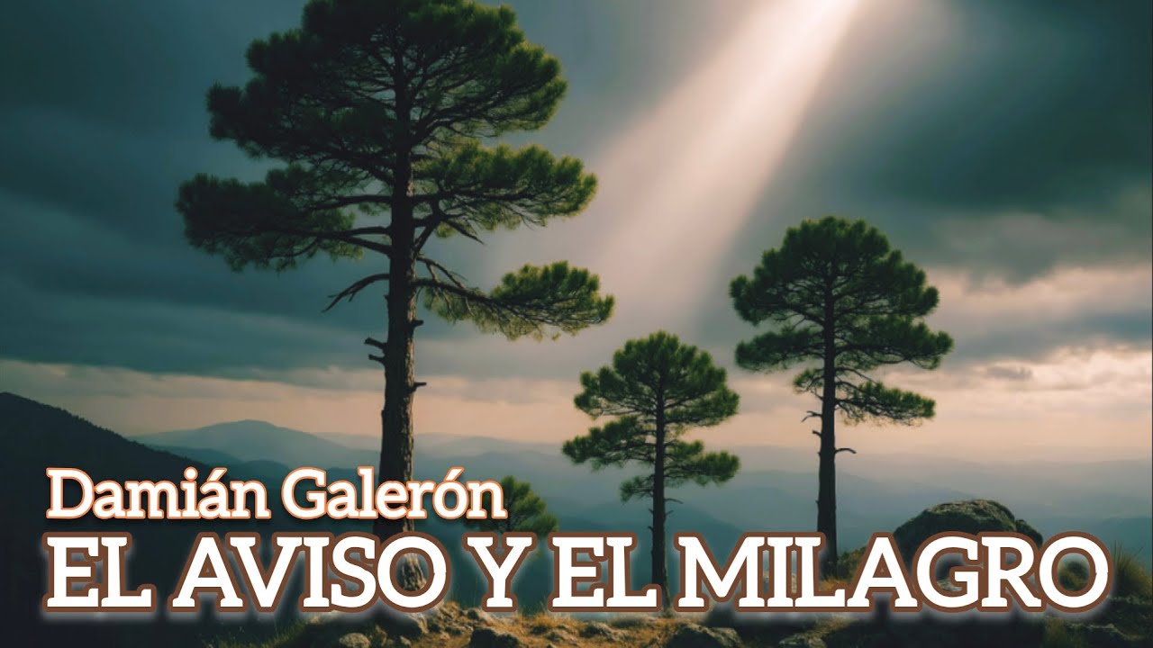 🔶️Dami&aacute;n Galer&oacute;n. El Aviso y El Milagro de Garabandal