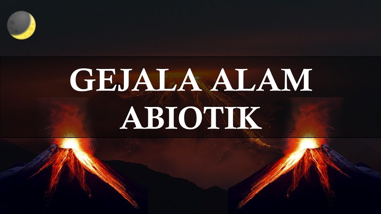 GEJALA ALAM ABIOTIK - GUREK