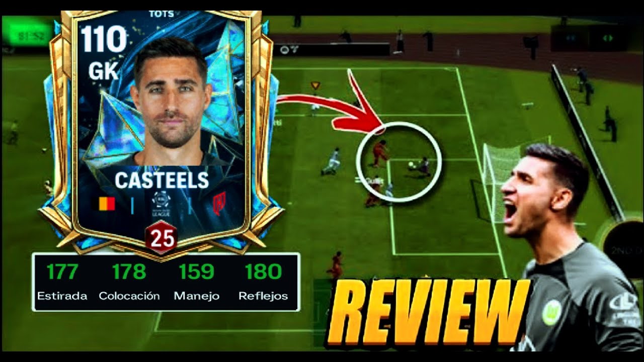 REVIEW CASTEELS TOTS GRL 110 | TIENES QUE FICHAR ESTE PORTERO SUPER TOP FC MOBILE 25