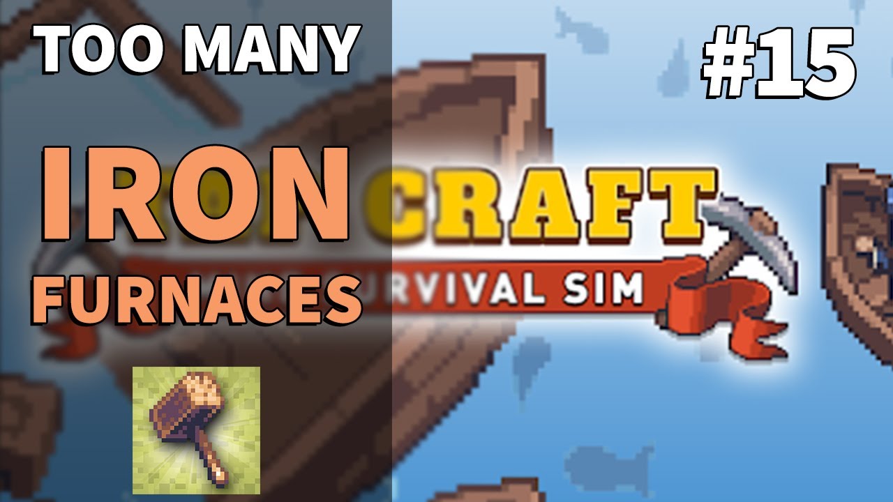 Too Many Iron Furnaces | Tap Craft #15