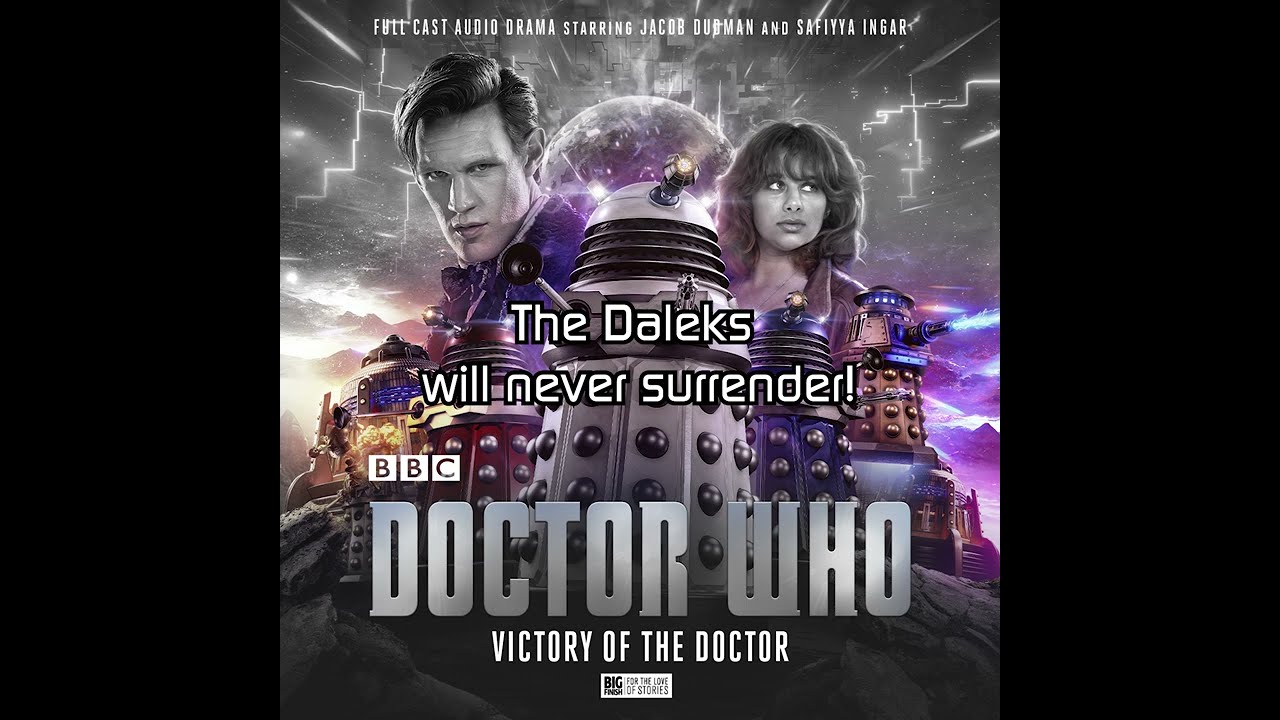 The 11th Doctor Proclamation to the Dalek - The Eleventh Doctor Chronicles: Victory of the Doctor