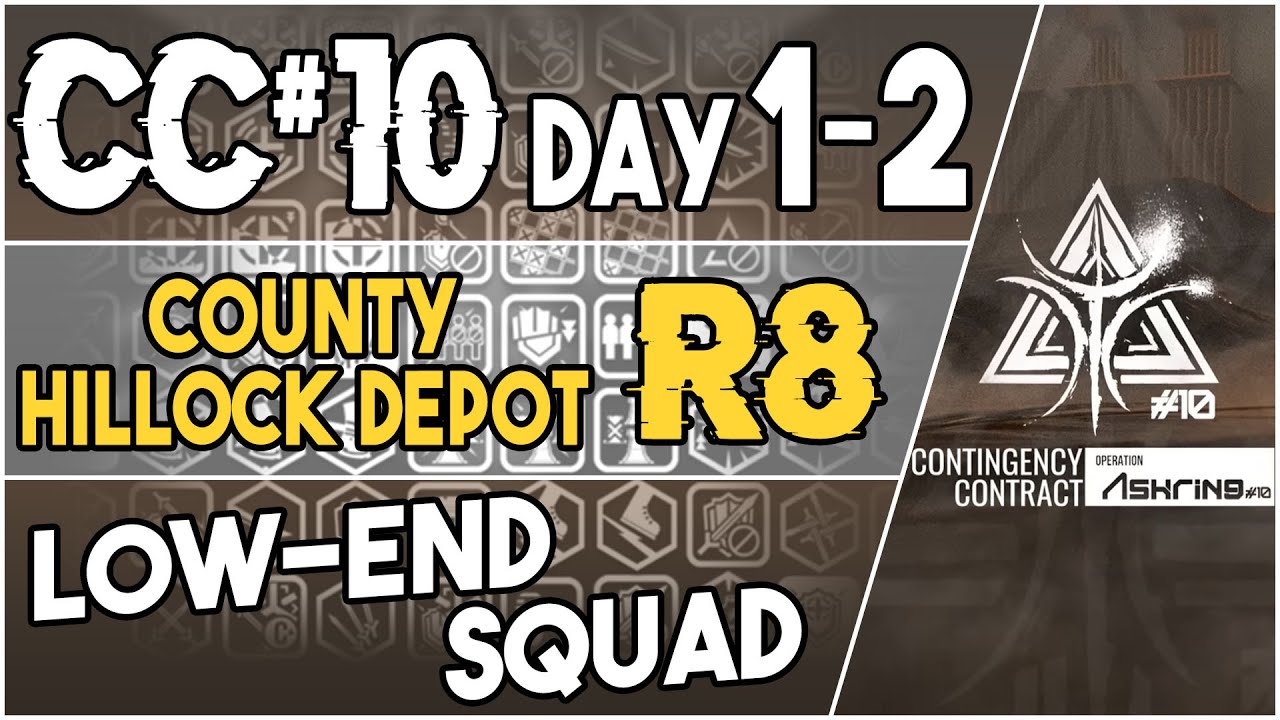 CC#10 Daily Stage 1/2 - County Hillock Depot Risk 8 | Low End Squad |【Arknights】
