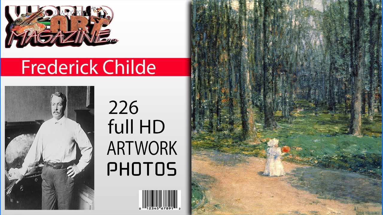 Frederick Childe I American Impressionist painter I 1859 - 1935 I HD I VOL 4