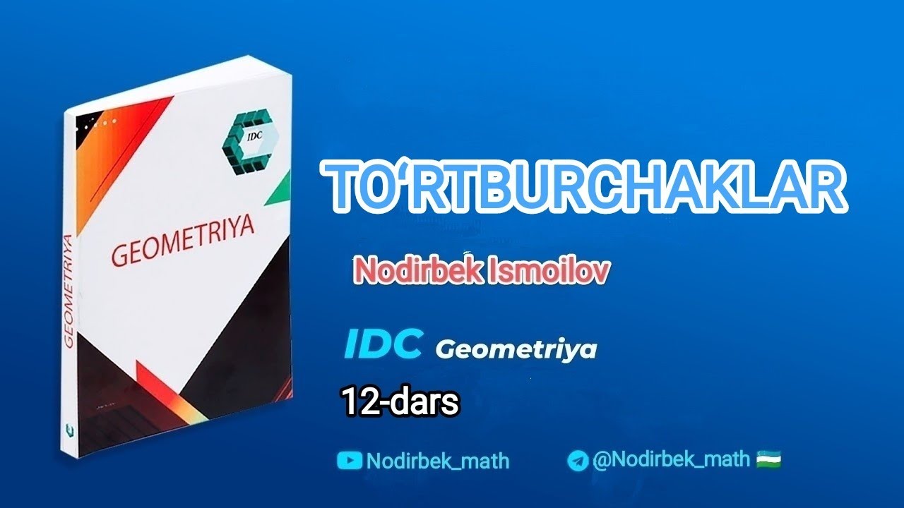 Geometriya. 12-dars. Toʻrtburchaklar | IDC kitobi | Nodirbek Math