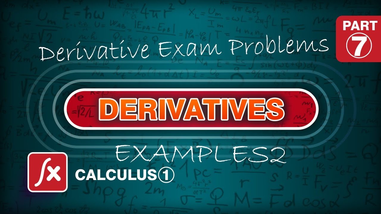 Derivative Examples- Exam Problems-  Math 1A/Berkeley | Calculus 1