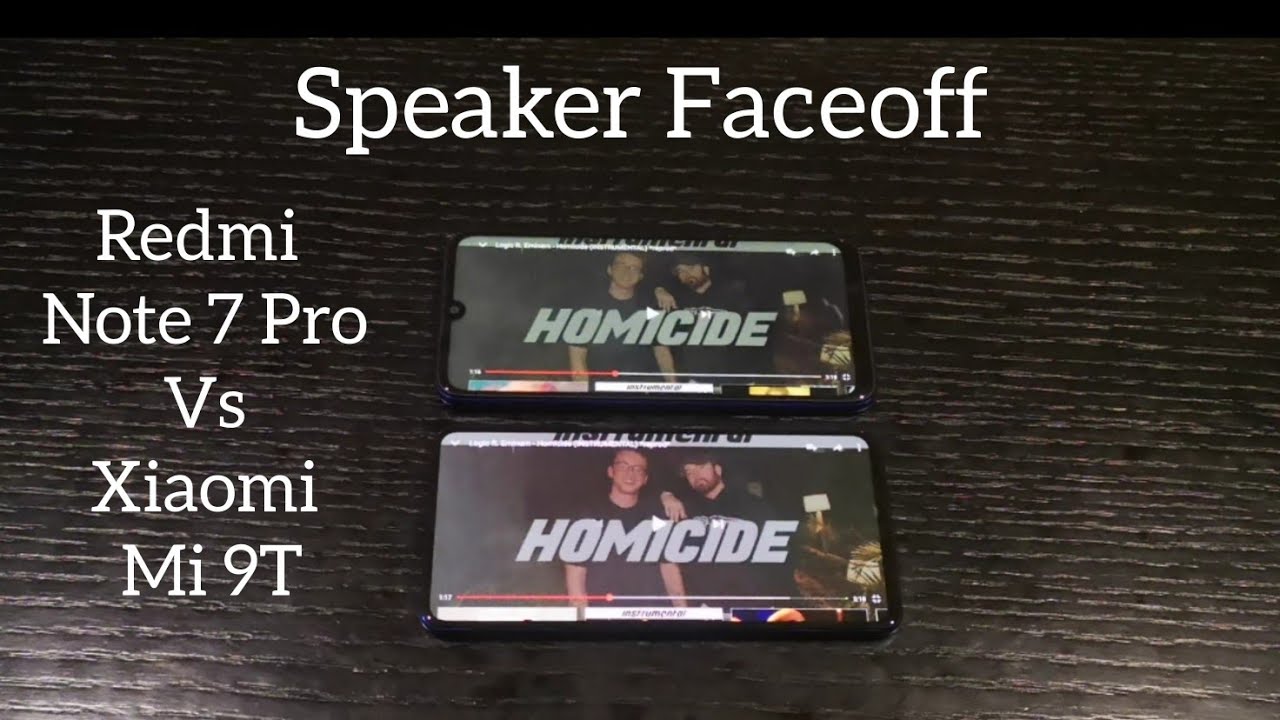 Speaker Faceoff : Redmi Note 7 Pro vs Xiaomi Mi 9T