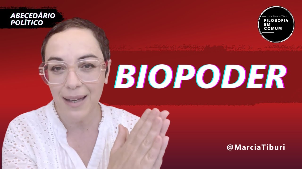 BIOPODER o que &eacute; - Abeced&aacute;rio Pol&iacute;tico por Marcia Tiburi  | Filosofia em Comum