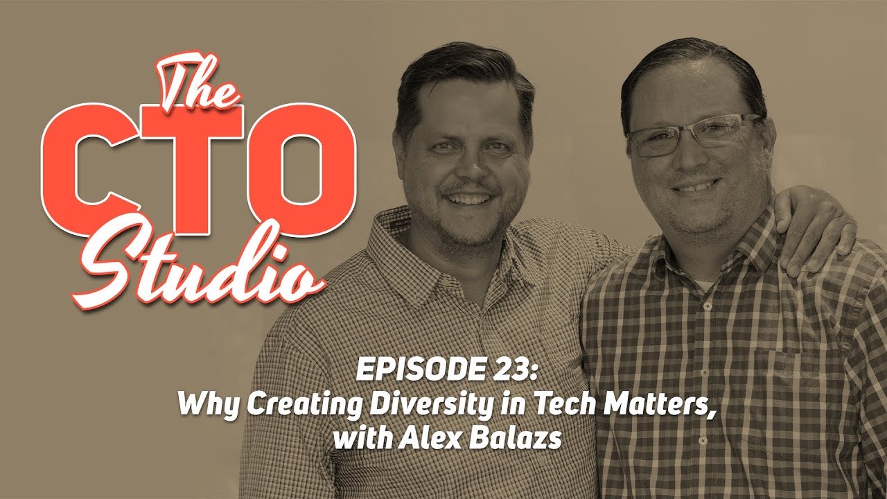 Why Creating Diversity in Tech Matters, with Alex Balazs