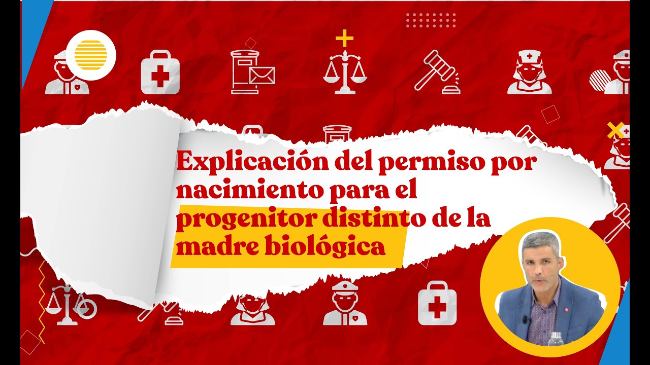 Explicaci&oacute;n del permiso por nacimiento para el progenitor distinto de la madre biol&oacute;gica