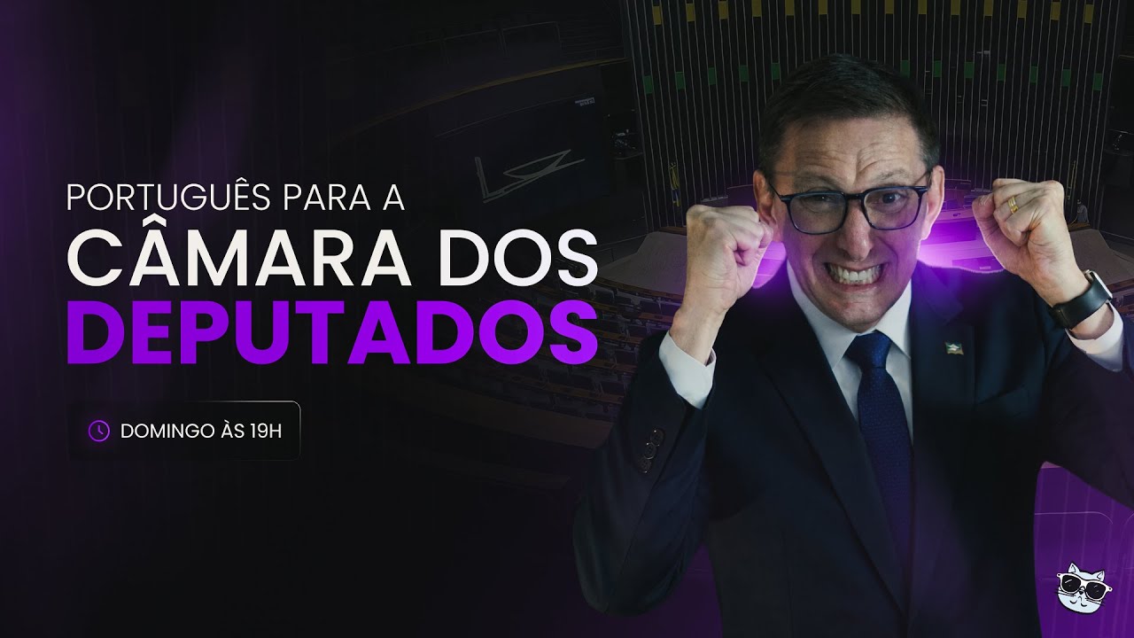 PORTUGUÊS PARA CÂMARA DOS DEPUTADOS