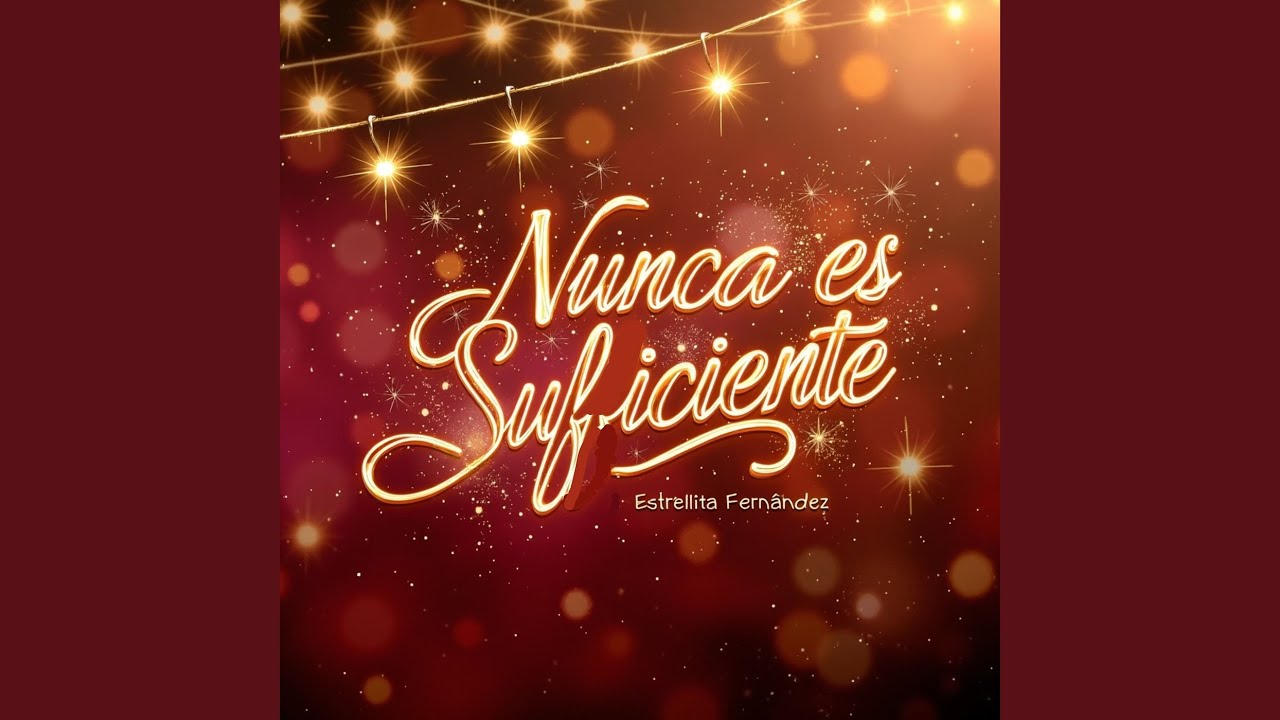 Nunca Es Suficiente
