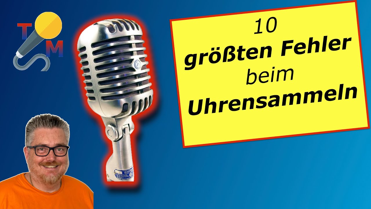 Die 10 größten Fehler beim Uhrensammeln, und wie Du sie vermeidest. 