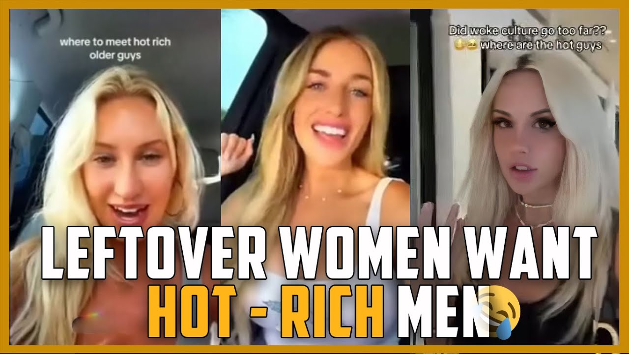 Leftover women Struggling to find Hot Rich Men - MGTOW