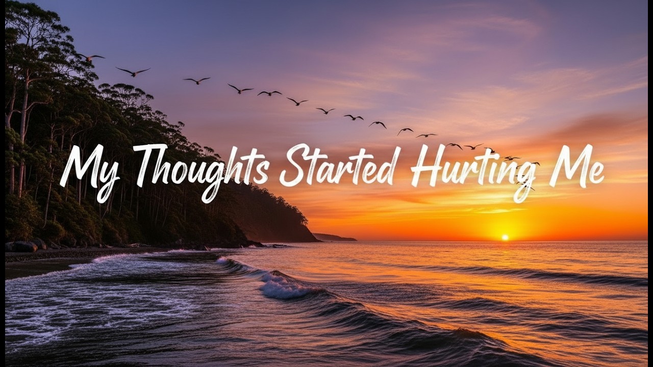 My Thoughts Started Hurting Me  -  By Naverra