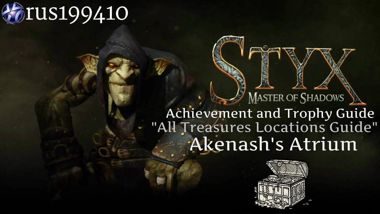 Styx: Master of Shadows - Akenash's Atrium (All Tokens Locations Guide) [Mission 1] rus199410