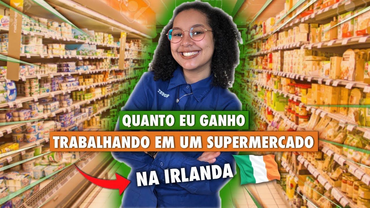 COMO É MEU TRABALHO EM UM SUPERMERCADO NA IRLANDA? Tesco