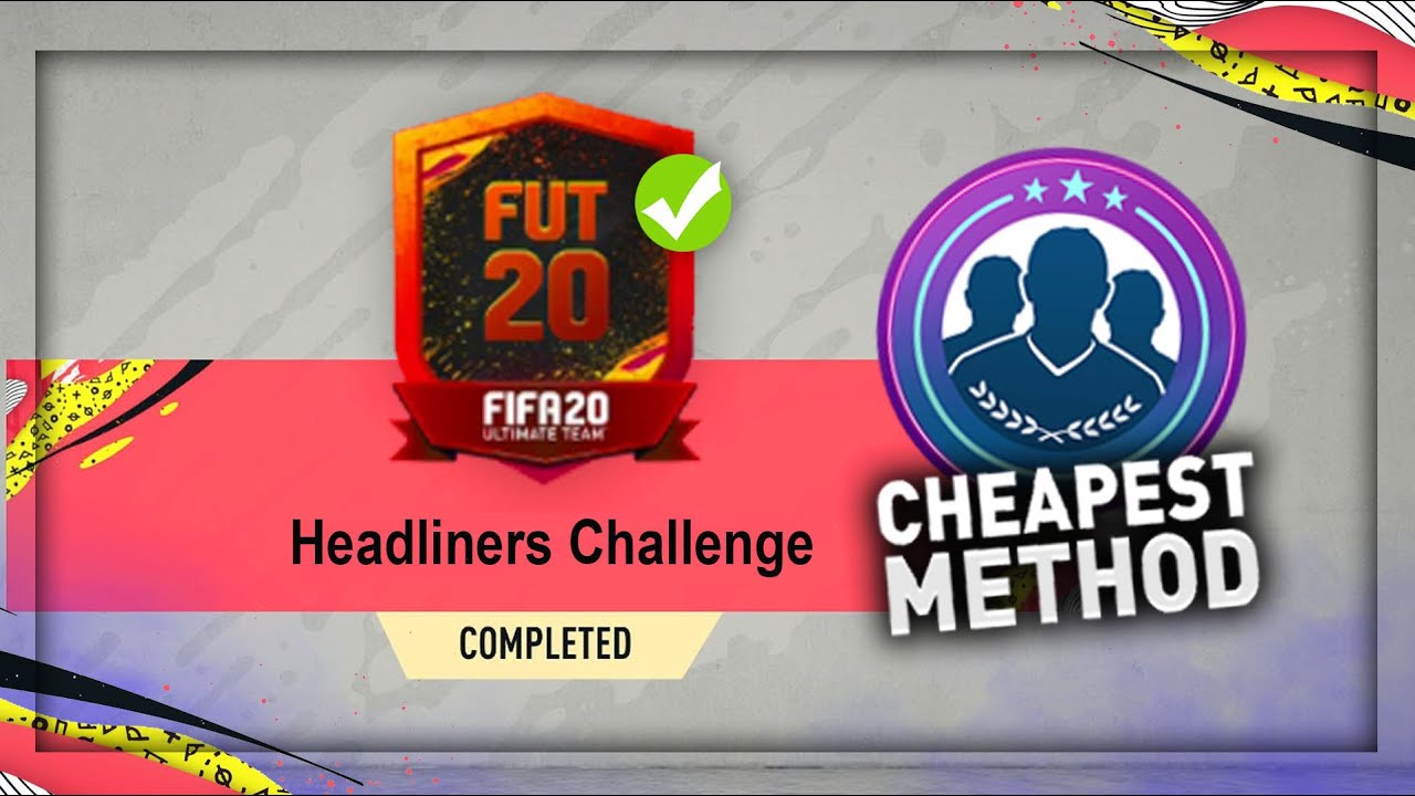 FIFA 20: HEADLINERS CHALLENGE SBC!! (CHEAPEST METHOD)