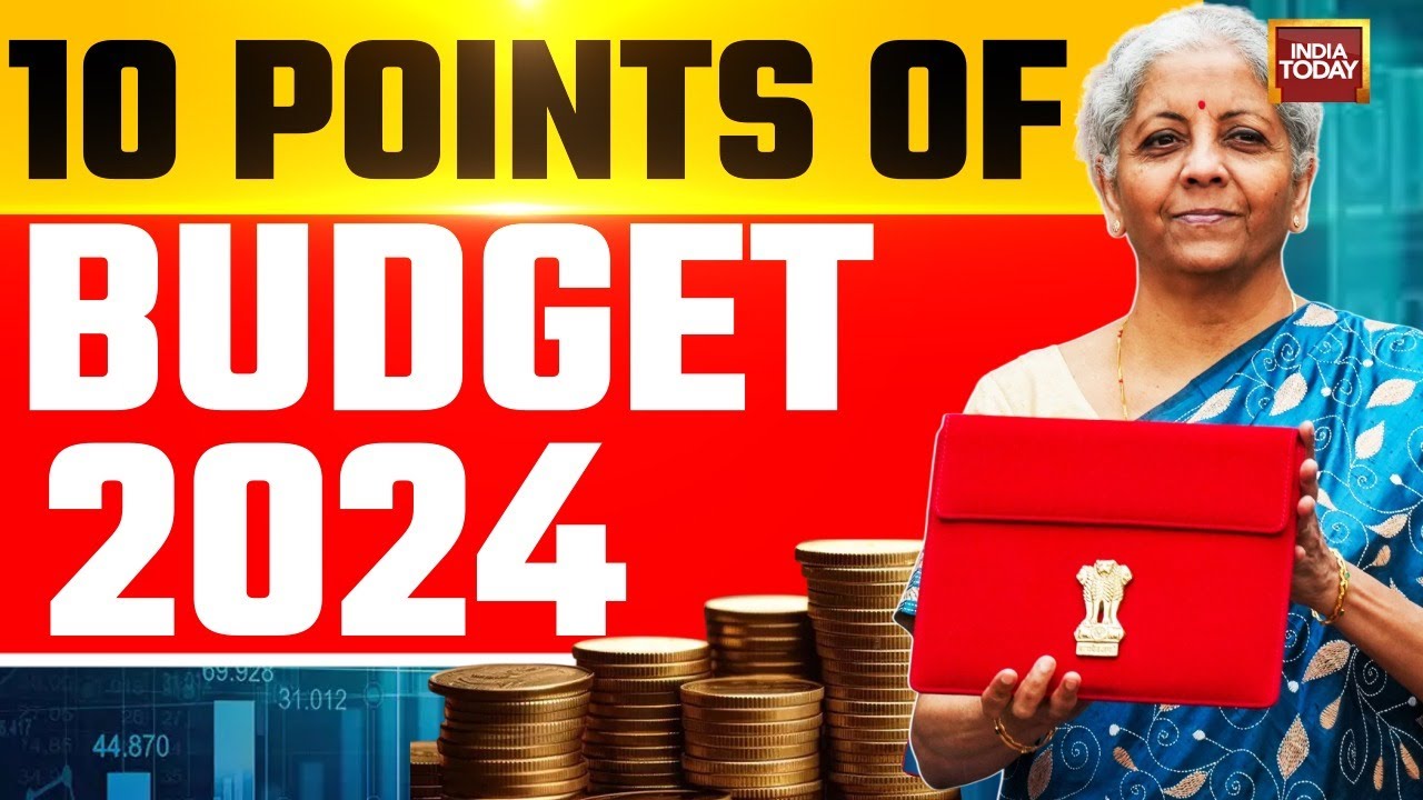 10 Key Takeaways Of Previous Budget 2024 | Union Budget | Nirmala Sitharaman | India Today