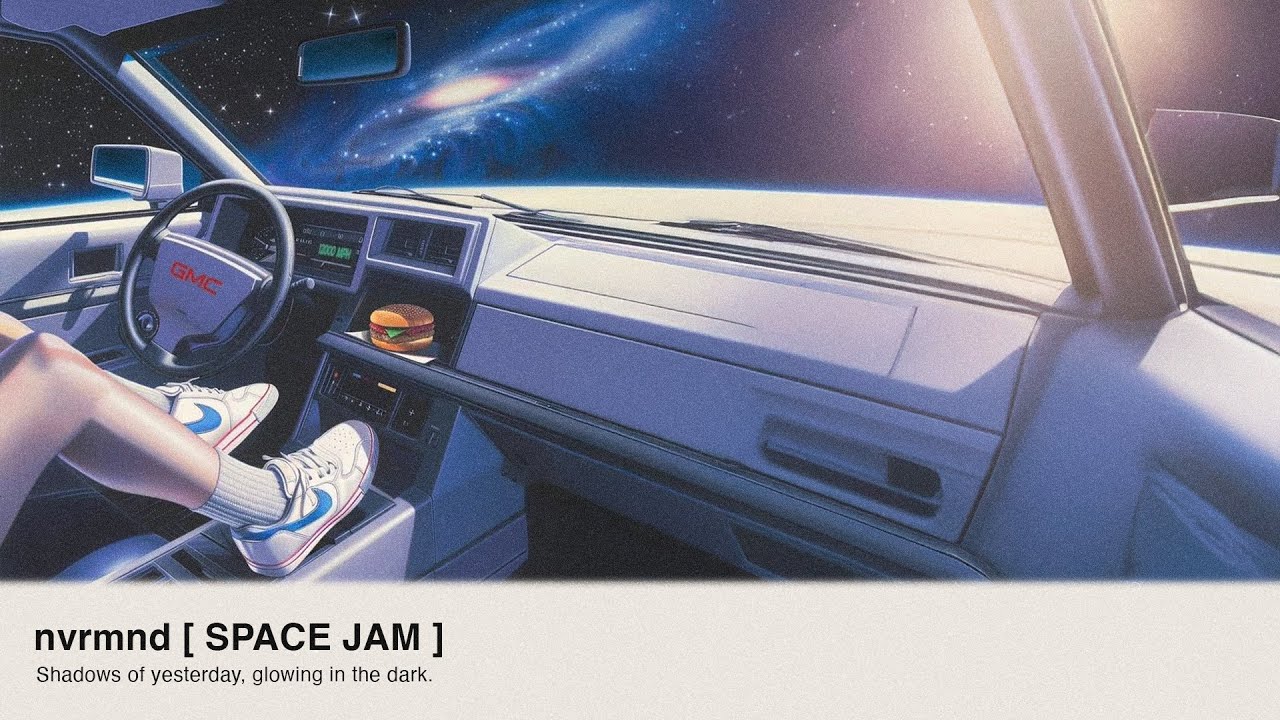 nvrmnd [SPACE JAM]
