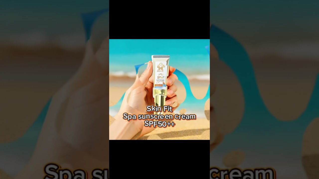 skinfit​ Spa​ sunscreen.cream​