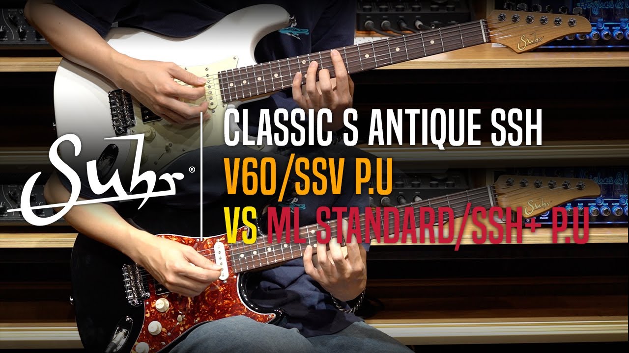 Suhr Dealer Select LTD Classic S Antique SSH V60/SSV P.U VS ML Standard/SSH+ P.U Review (No Talking)