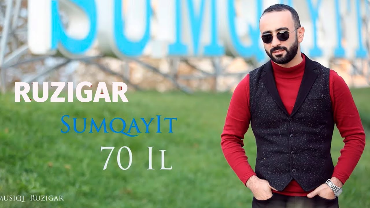 Ruzigar - Sumqayit (70 il)