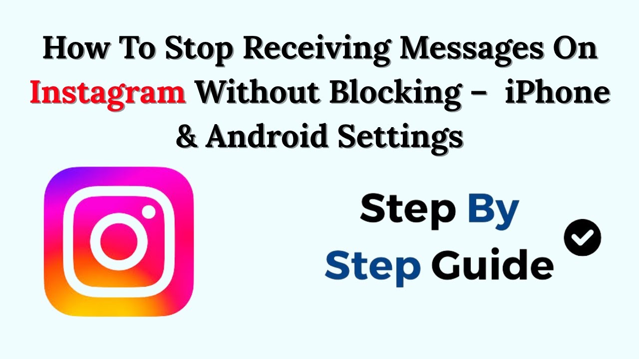 How To Stop Receiving Messages On Instagram Without Blocking &ndash; 2026 &ndash; iPhone & Android Settings
