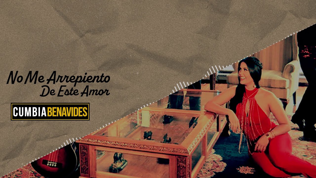 Cumbia Benavides - No Me Arrepiento De Este Amor (Video Lyric)