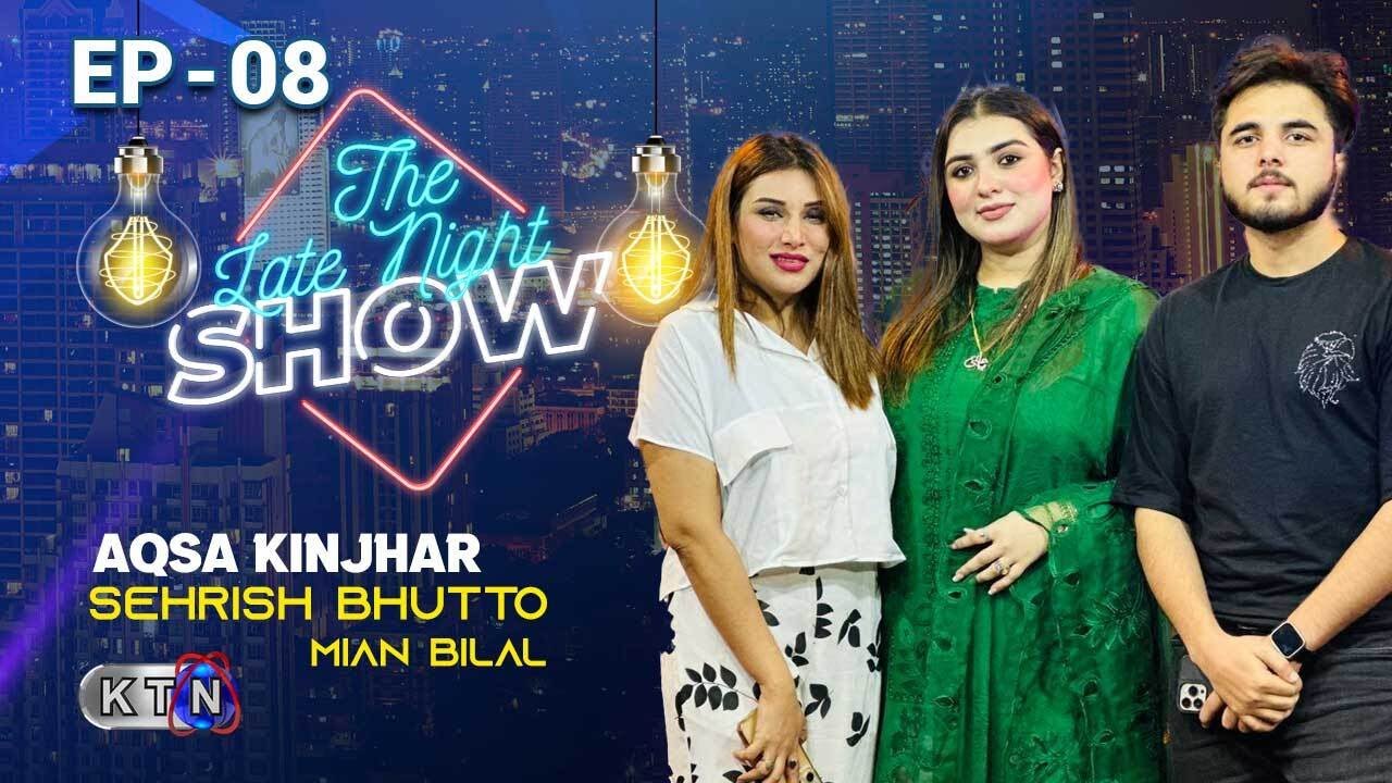 The Late Night Show || Aqsa Kinjhar|| On KTN ENTERTAINMENT