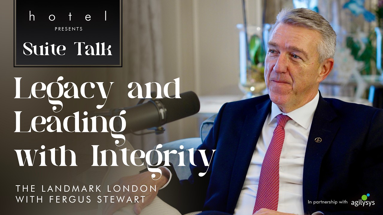 Legacy and Leading with Integrity at The Landmark London with Fergus Stewart