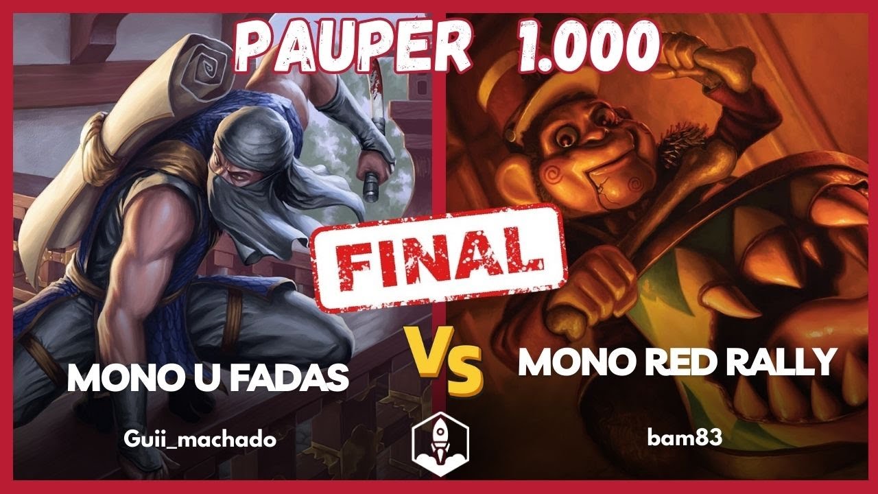 [PAUPER] Mono U Fadas VS Mono Red Rally - Pauper 1.000 (FINAL)