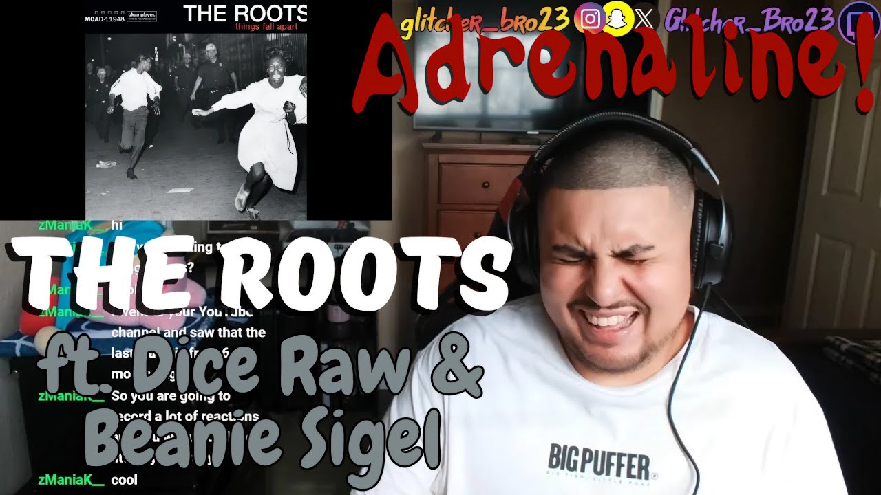 The Roots - Adrenaline! (ft. Dice Raw & Beanie Sigel) | REACTION