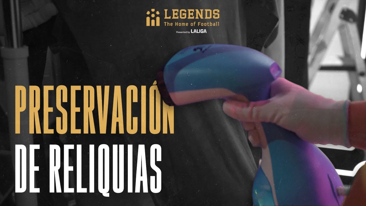 Así preservamos y exponemos las reliquias de Legends | LA EXPERIENCIA DE FÚTBOL MÁS GRANDE Y ÚNICA