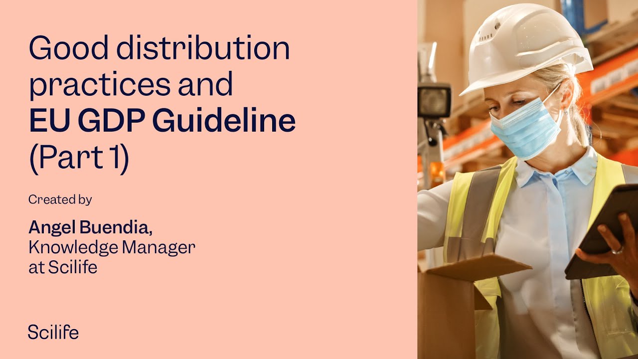 Good Distribution Practices GDP and the EU GDP Guideline Part 1