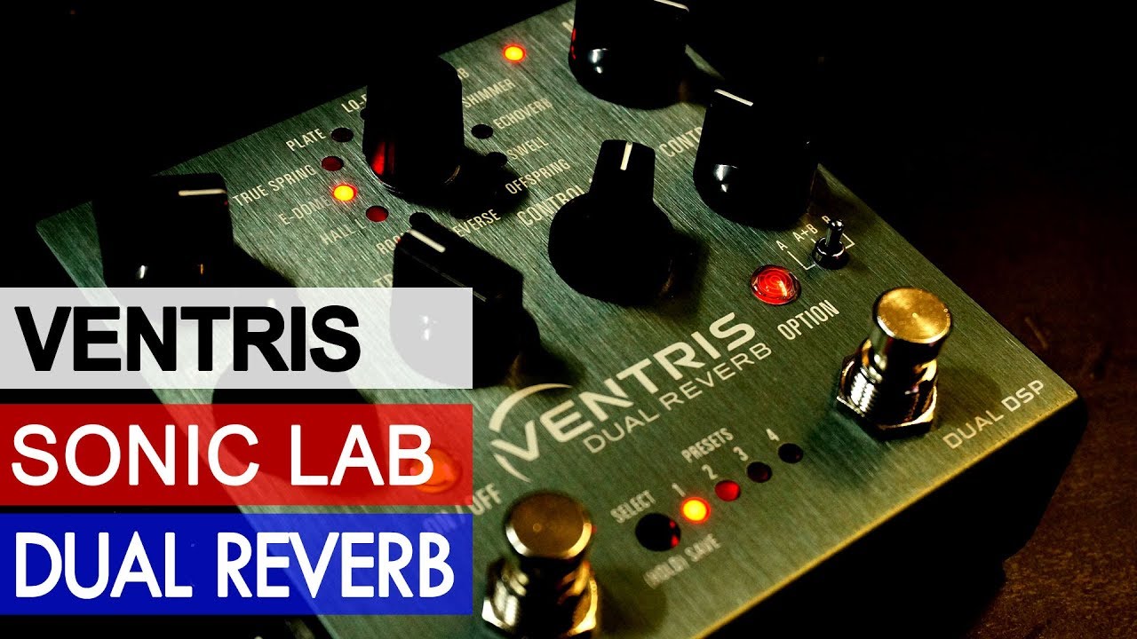 Source Audio Ventris Dual Reverb Pedal - SonicLAB Review