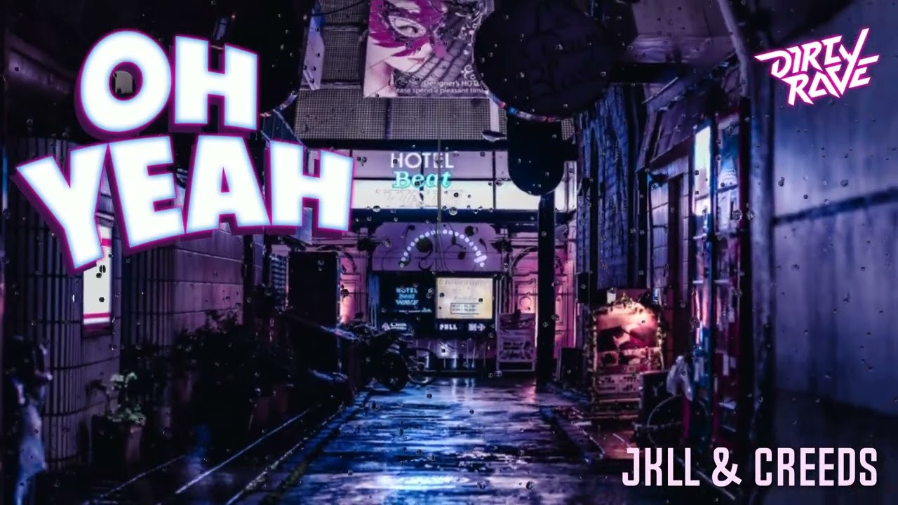 JKLL & Creeds - Oh Yeah