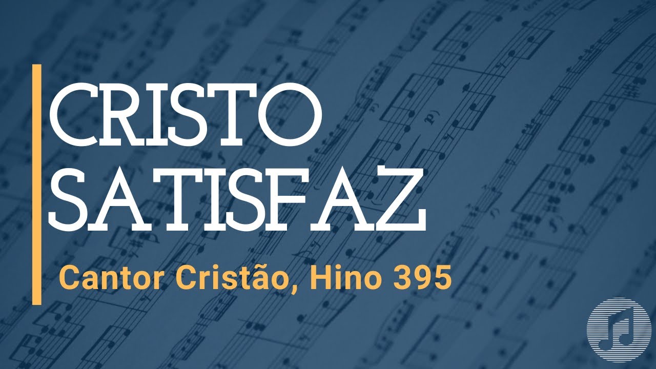 Cantor Cristão, Hino 395 