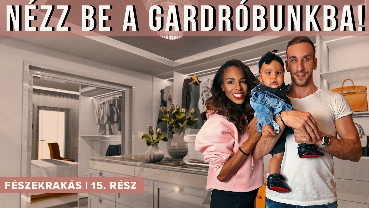 Nézz be a GARDRÓBUNKBA! - FÉSZEKRAKÁS 15.RÉSZ