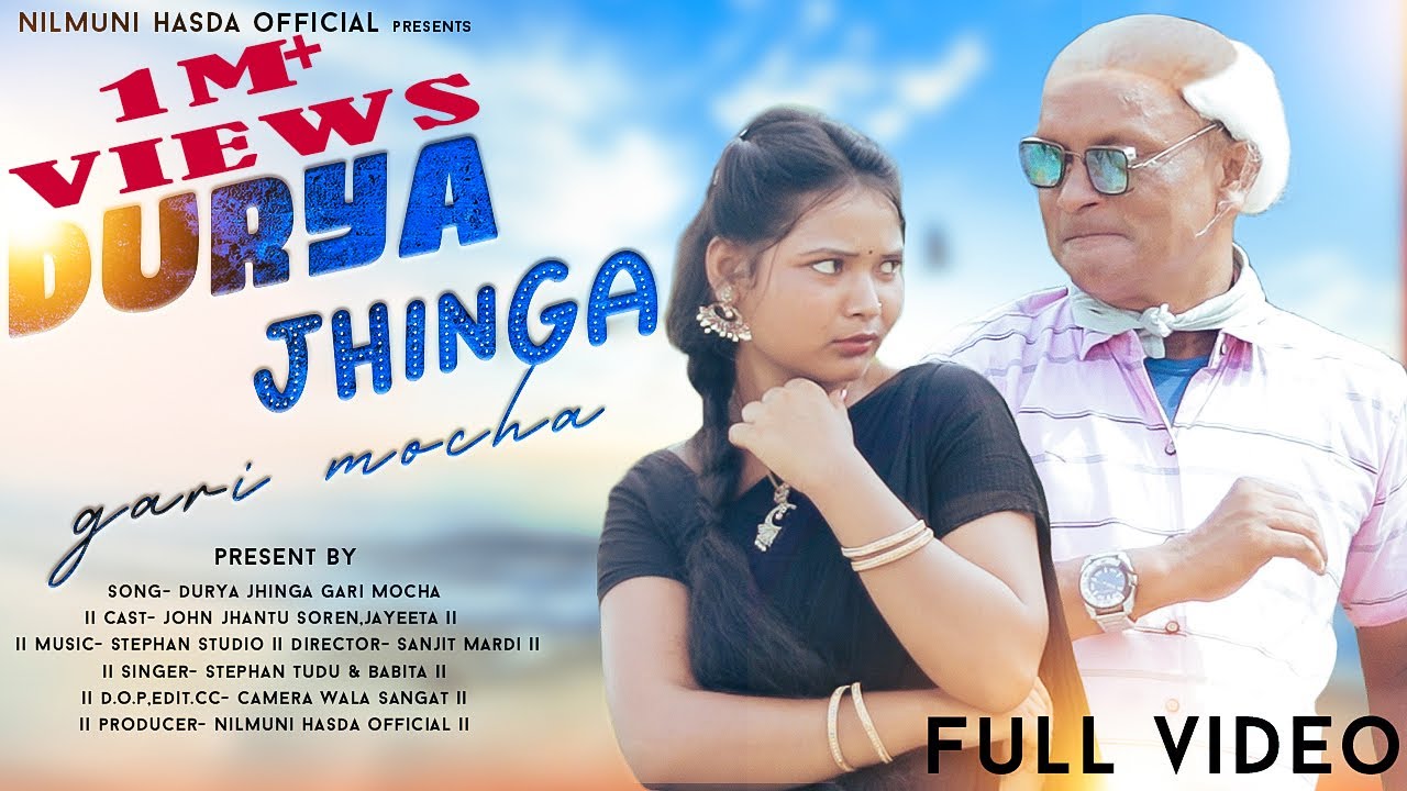 DURYA JHINGA GARI MOCHA FULL VIDEO || JOHN JANTU & JOYEETA || STEPHAN TUDU || NILMUNI HASDA OFFICIAL