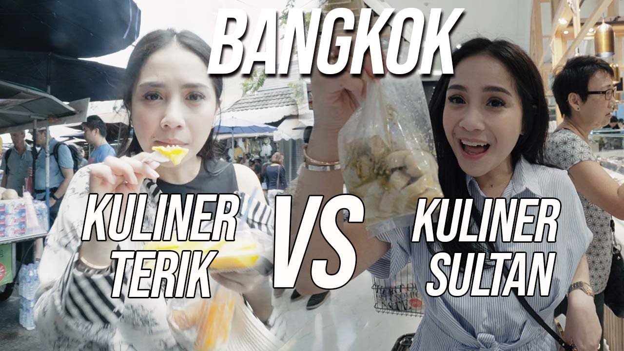 BORONG MAKANAN SULTAN VS MAKAN TERIK DI BANGKOK