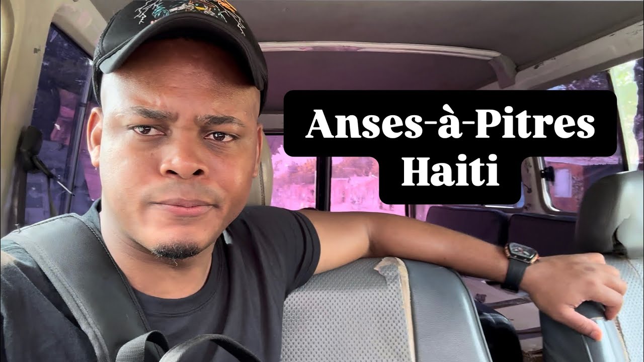 ANSES-à-PITRES HAITI, Part 1