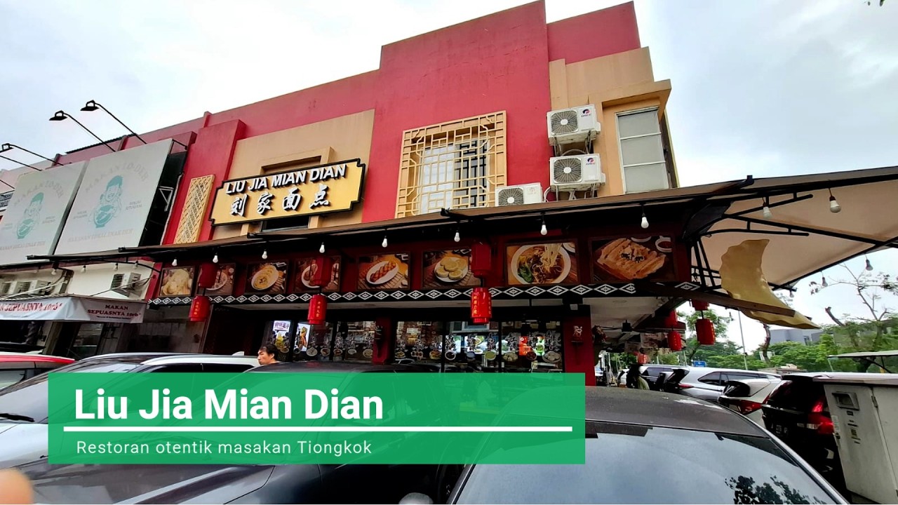 Lezatnya Otentik Masakan Tiongkok di Liu Jia Mian Dian