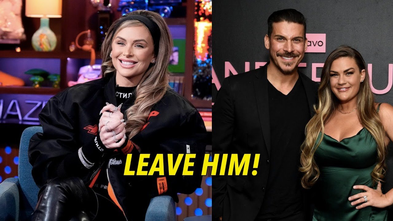 Lala Kent Wants Brittany to Leave Jax Taylor
